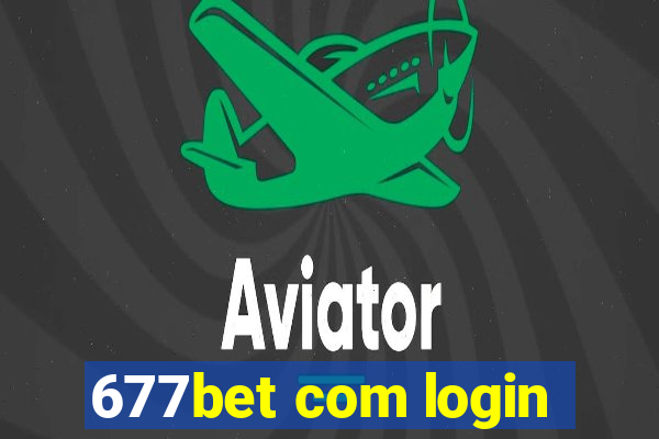 677bet com login